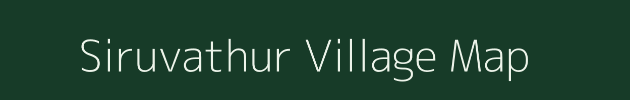 Siruvathur village map in Tamil Nadu