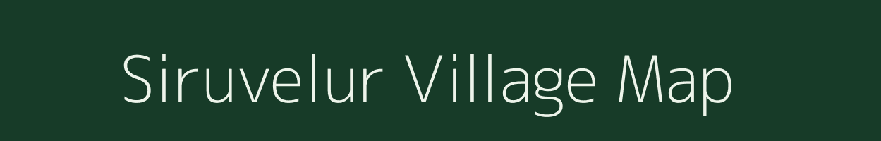 Siruvelur village map in Tamil Nadu