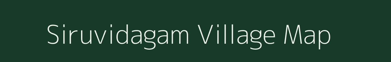 Siruvidagam village map in Tamil Nadu