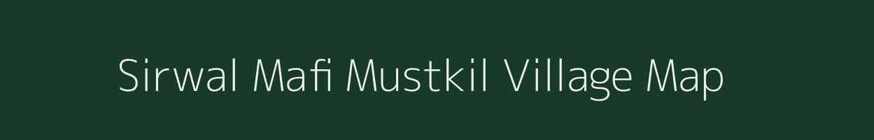 Sirwal Mafi Mustkil village map in Uttar Pradesh