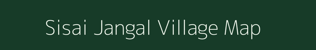 Sisai Jangal village map in Uttar Pradesh