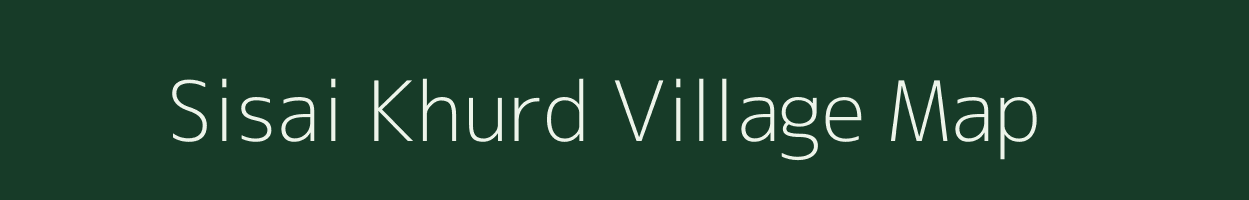 Sisai Khurd village map in Uttar Pradesh