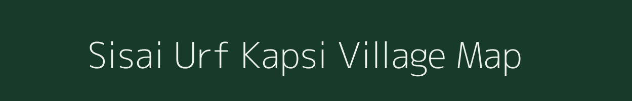 Sisai Urf Kapsi village map in Uttar Pradesh