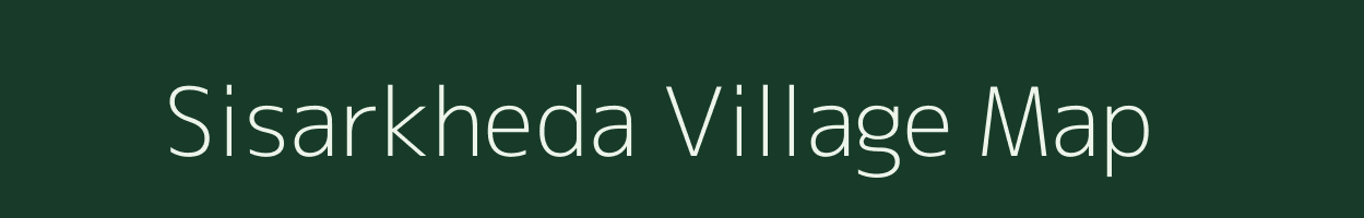 Sisarkheda village map in Maharashtra