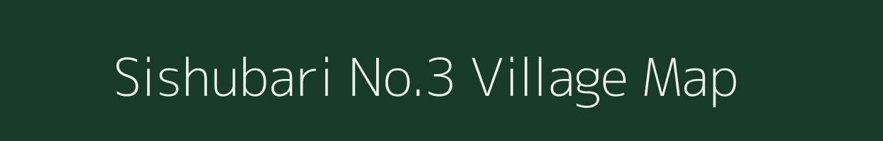 Sishubari No.3 village map in Assam