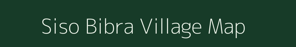 Siso Bibra village map in Meghalaya