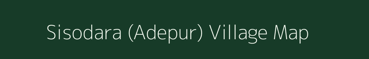 Sisodara (Adepur) village map in Gujarat