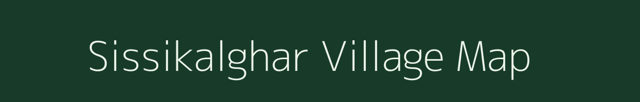 Sissikalghar village map in Assam