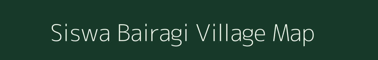 Siswa Bairagi village map in Bihar