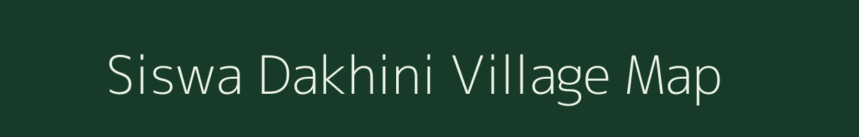 Siswa Dakhini village map in Uttar Pradesh