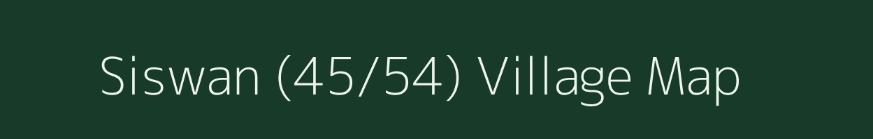 Siswan (45/54) village map in Himachal Pradesh