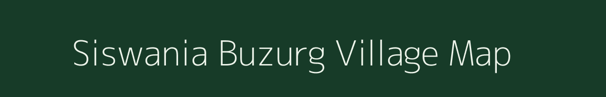 Siswania Buzurg village map in Uttar Pradesh