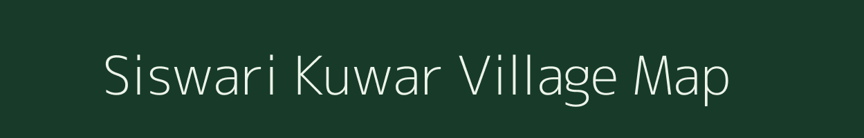 Siswari Kuwar village map in Uttar Pradesh