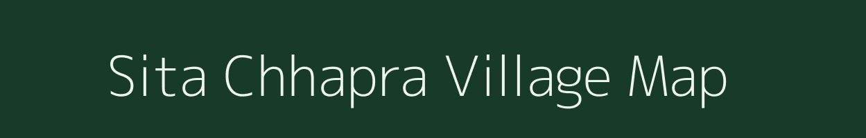 Sita Chhapra village map in Uttar Pradesh