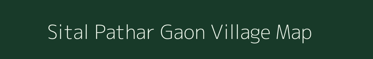 Sital Pathar Gaon village map in Assam