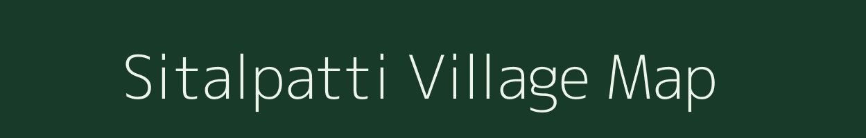 Sitalpatti village map in Bihar