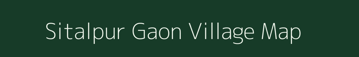 Sitalpur Gaon village map in Assam