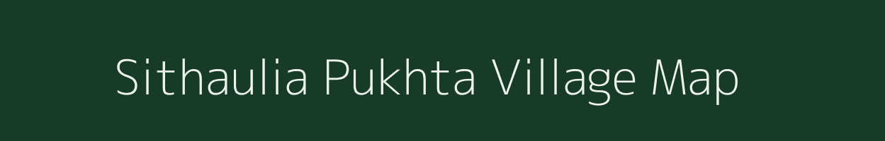 Sithaulia Pukhta village map in Uttar Pradesh