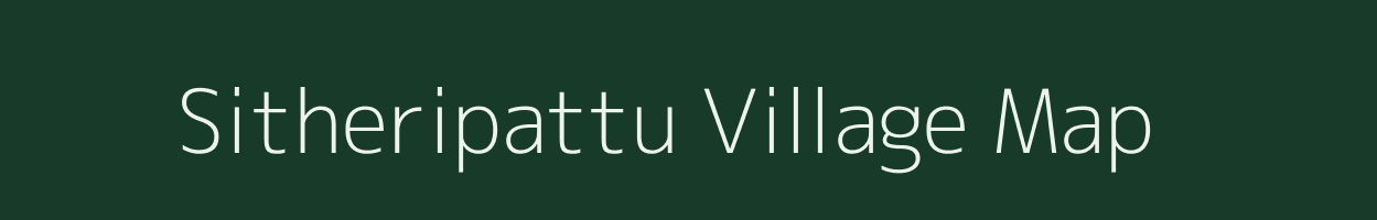 Sitheripattu village map in Tamil Nadu