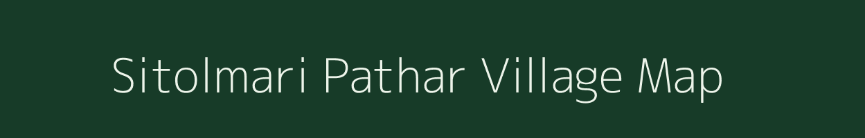 Sitolmari Pathar village map in Assam