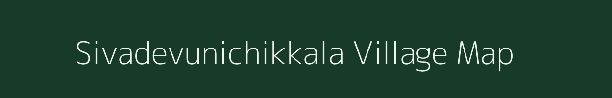 Sivadevunichikkala village map in Andhra Pradesh