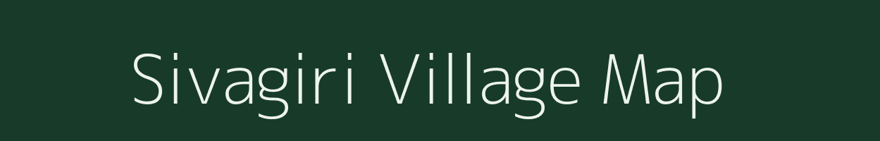 Sivagiri village map in Andhra Pradesh