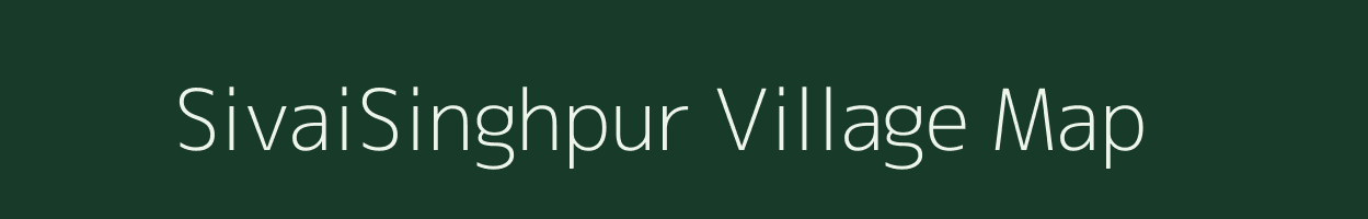 SivaiSinghpur village map in Bihar