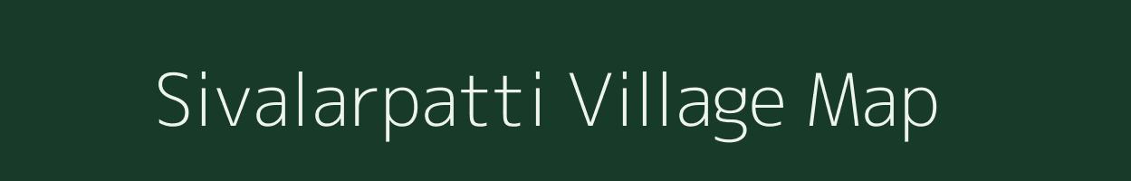 Sivalarpatti village map in Tamil Nadu
