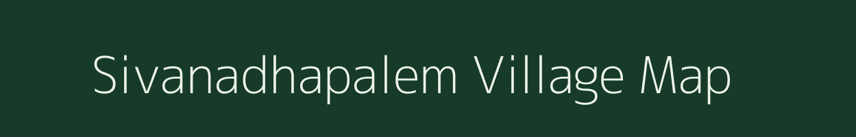 Sivanadhapalem village map in Andhra Pradesh