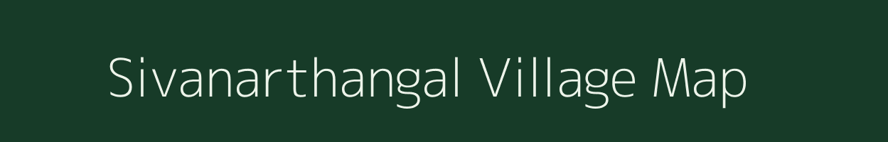Sivanarthangal village map in Tamil Nadu