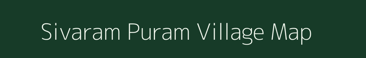 Sivaram Puram village map in Andhra Pradesh