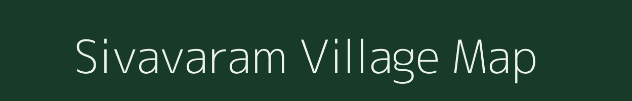 Sivavaram village map in Andhra Pradesh