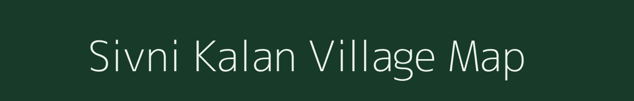 Sivni Kalan village map in Chhattisgarh