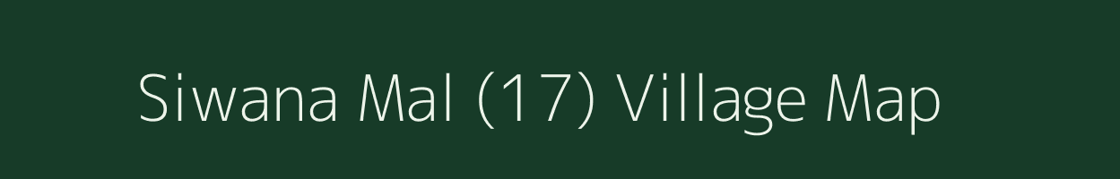 Siwana Mal (17) village map in Haryana