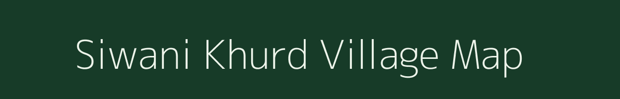 Siwani Khurd village map in Uttar Pradesh