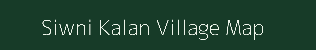 Siwni Kalan village map in Uttar Pradesh