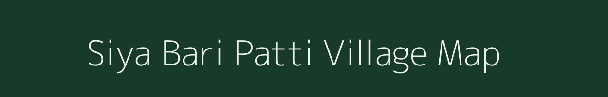 Siya Bari Patti village map in Uttar Pradesh