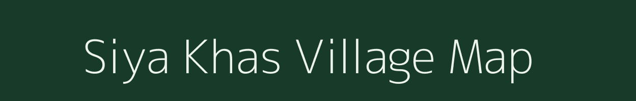 Siya Khas village map in Uttar Pradesh
