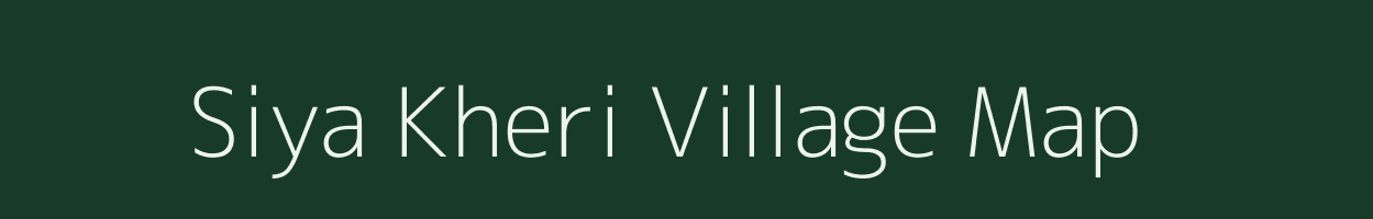 Siya Kheri village map in Rajasthan