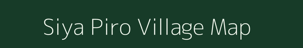 Siya Piro village map in Arunachal Pradesh