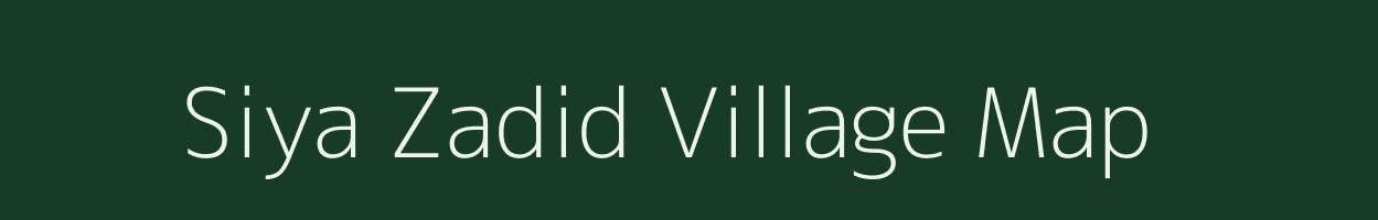 Siya Zadid village map in Uttar Pradesh