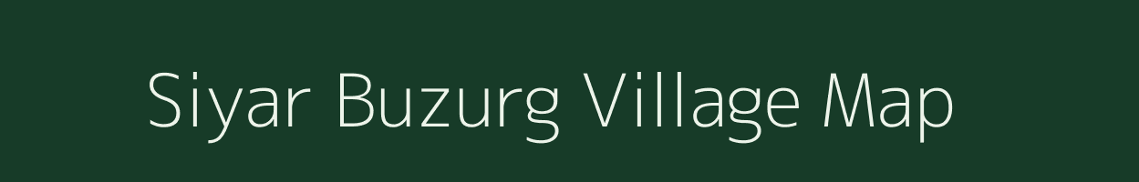 Siyar Buzurg village map in Uttar Pradesh