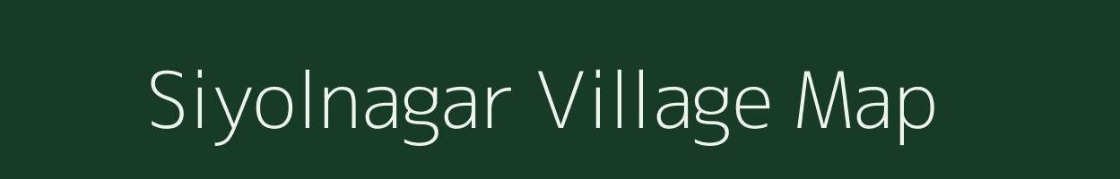 Siyolnagar village map in Rajasthan