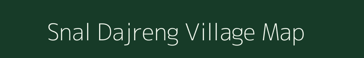 Snal Dajreng village map in Meghalaya