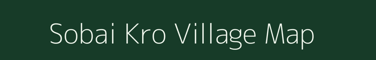 Sobai Kro village map in Assam