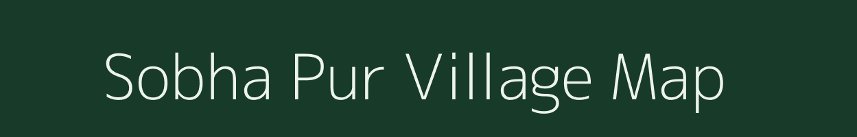 Sobha Pur village map in Uttar Pradesh
