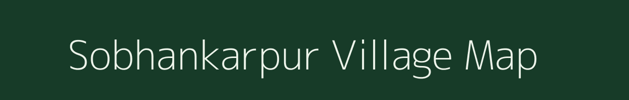 Sobhankarpur village map in Bihar