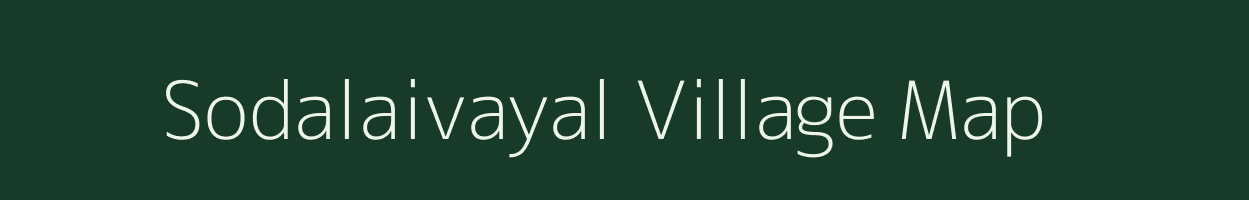 Sodalaivayal village map in Tamil Nadu