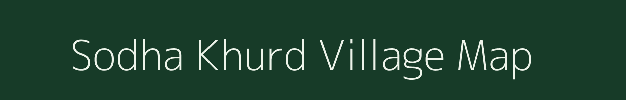 Sodha Khurd village map in Chhattisgarh