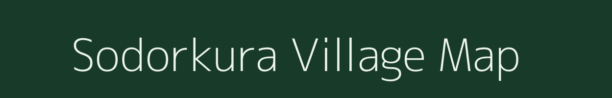 Sodorkura village map in Meghalaya